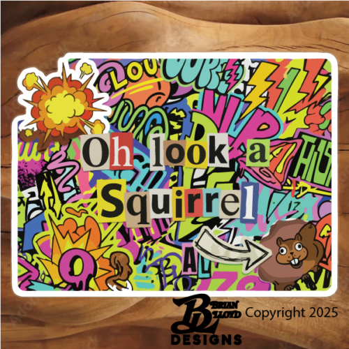 Oh Look a Squirrel look at the squirrel.